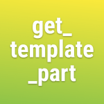 Wordpres Get Template Part Wpassist